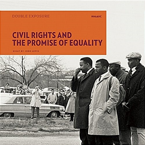Double Exposure V 2 - Civil Rights and the Promise of Equality (Paperback)