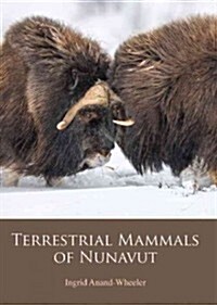 Terrestrial Mammals of Nunavut (Paperback)