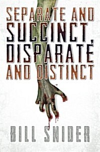 Separate and Succinct, Disparate and Distinct (Paperback)