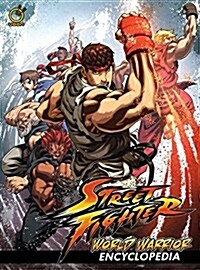 Street Fighter: World Warrior Encyclopedia Hardcover (Hardcover)