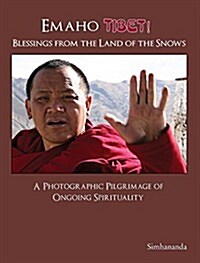 Emaho Tibet!: Blessings from the Land of the Snows (Hardcover)