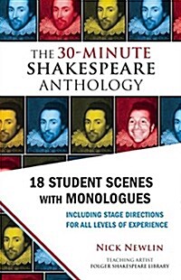 The 30-Minute Shakespeare Anthology: 18 Student Scenes with Monologues (Paperback)