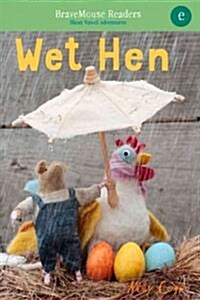 Wet Hen: A Short Vowel Adventure (Paperback)