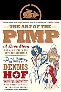 The Art of the Pimp: One Mans Search for Love, Sex, and Money (Hardcover)