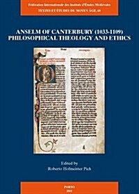 Anselm of Canterbury (1033-1109). Philosophical Theology and Ethics: Proceedings of the Third International Conference of Medieval Philosophy, Held at (Paperback)