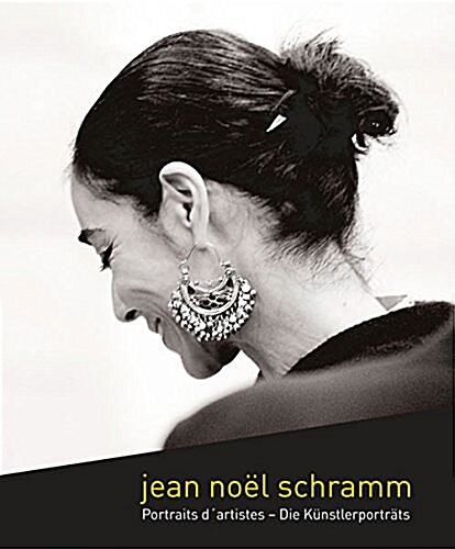Jean Noel Schramm: Portraits DArtistes - Die Kunstlerportrats (Hardcover)