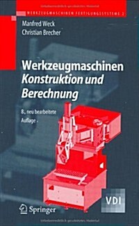 Werkzeugmaschinen 2: Konstruktion Und Berechnung (Hardcover, 8, 8., Neu Bearb.)