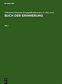 Buch Der Erinnerung: Die Ins Baltikum Deportierten Deutschen, ?terreichischen Und Tschechoslowakischen Juden (Hardcover, Reprint 2010)