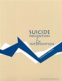 Suicide Prevention and Intervention: Summary of a Workshop (Paperback)
