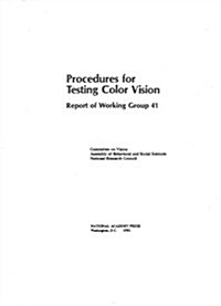Procedures for Testing Color Vision: Report of Working Group 41 (Paperback)
