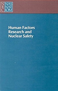 Human Factors Research and Nuclear Safety (Paperback)