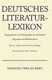 Deutsches Literatur-Lexikon, Band 13, Rill - Salzmann (Hardcover, 3)