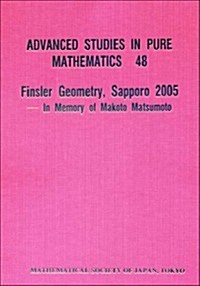 Finsler Geometry, Sapporo 2005 -- In Memory of Makoto Matsumoto (Hardcover)