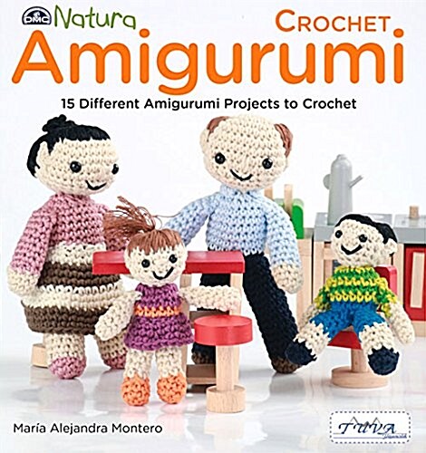 Crochet Amigurumi: 15 Different Amigurumi Projects to Crochet (Paperback)