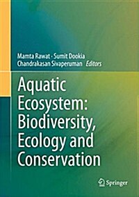 Aquatic Ecosystem: Biodiversity, Ecology and Conservation (Hardcover, 2015)