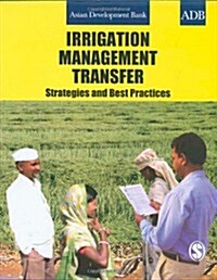 Irrigation Management Transfer: Strategies and Best Practices (Paperback)