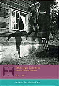 Ethnologia Europaea 44.2 (Paperback)