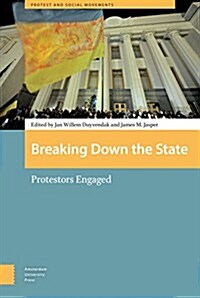 Breaking Down the State: Protestors Engaged (Hardcover)