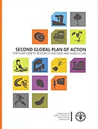 The Second Global Plan of Action for Plant Genetic Resources for Food and Agriculture (Paperback)