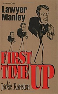 Lawyer Manley: Vol 1 First Time Up (Paperback)