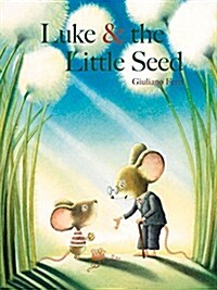 Luke & the Little Seed (Hardcover)