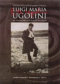 L M Ugolini: An Italian Archaeologist in Malta (Paperback)