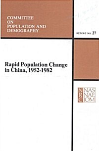 Rapid Population Change in China, 1952-1982 (Paperback)