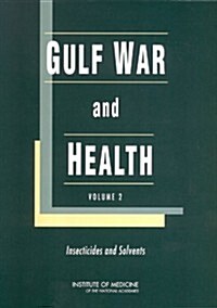 Gulf War and Health: Volume 2: Insecticides and Solvents (Paperback)