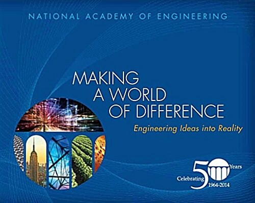 Making a World of Difference: Engineering Ideas Into Reality (Paperback)