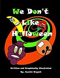 We Dont Like Halloween (Paperback)