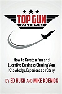 Top Gun Consulting (Paperback)