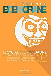 Bob Morane - Le Cycle de LOmbre Jaune (02) (Paperback)