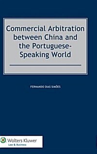 Commercial Arbitration Between China and the Portuguese-Speaking World (Hardcover)