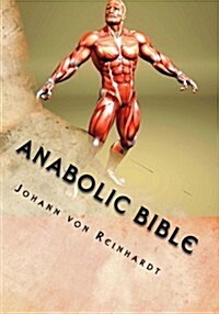 Anabolic Bible (Paperback)