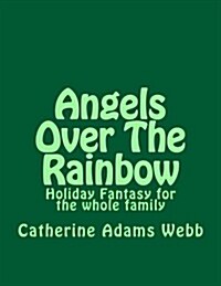 Angels Over the Rainbow (Paperback)