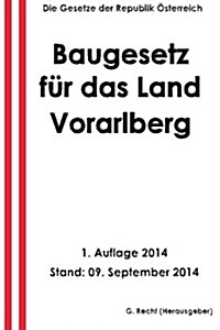 Baugesetz f? das Land Vorarlberg (Paperback)