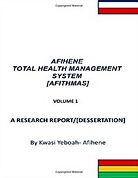 Afihene Total Health Management Sysytem: Afithmas (Paperback)