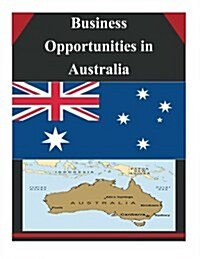 Business Opportunities in Australia (Paperback)