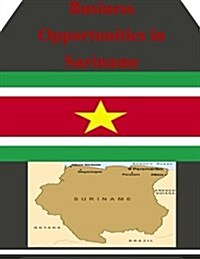 Business Opportunities in Suriname (Paperback)