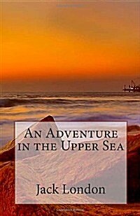 An Adventure in the Upper Sea (Paperback)