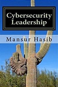 Cybersecurity Leadership: Powering the Modern Organization (Paperback)
