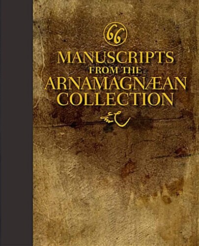 Sixty-Six Manuscripts from the Arnamagn?n Collection (Hardcover)