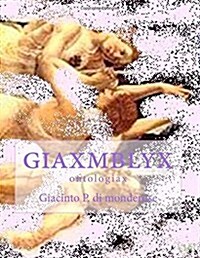 Giaxmblyx (Paperback, Large Print)