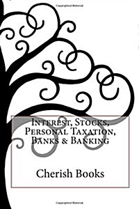 Interest, Stocks, Personal Taxation, Banks & Banking (Paperback)