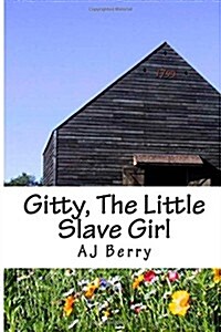 Gitty, the Little Slave Girl (Paperback)