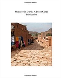 Morocco in Depth: A Peace Corps Publication (Paperback)