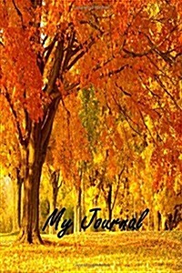 My Journal: Fall Foilage 100 Page Lined Journal # 9 (Paperback)