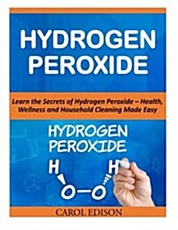 Hydrogen Peroxide (Paperback)