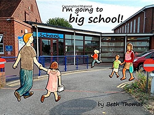 Im Going to Big School! (Paperback)