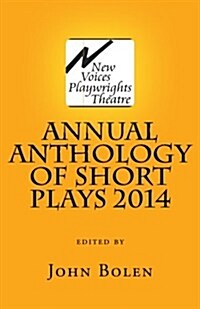 New Voices Playwrights Theatre Annual Anthology of Short Plays 2014 (Paperback)